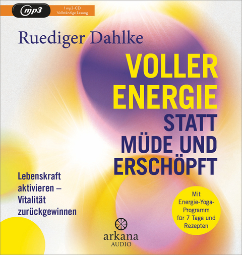 Voller Energie statt müde und erschöpft - Ruediger Dahlke