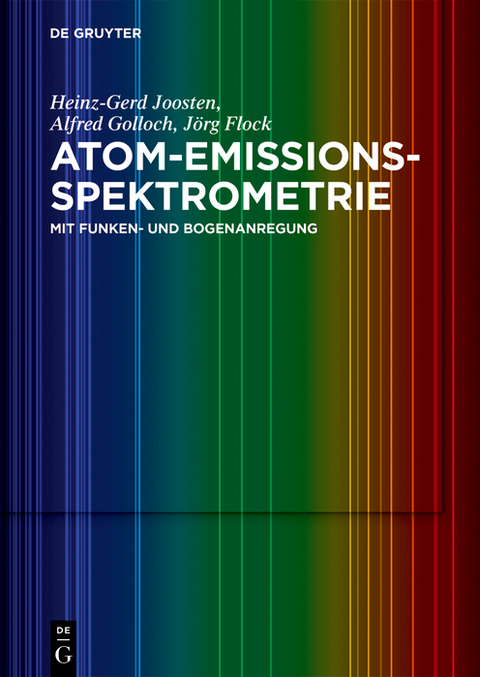 Atom-Emissions-Spektrometrie -  Heinz-Gerd Joosten,  Alfred Golloch,  Jörg Flock