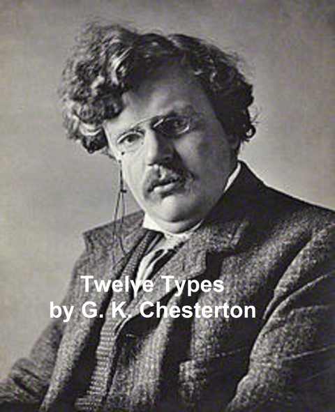 Twelve Types -  G. K. Chesterton