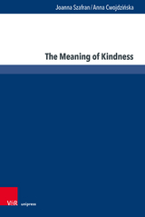 The Meaning of Kindness - Joanna Szafran, Anna Cwojdzińska