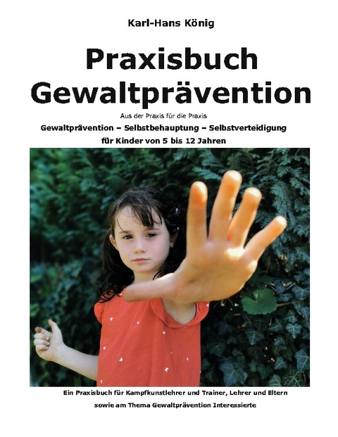 Praxisbuch Gewaltprävention - Karl-Hans König