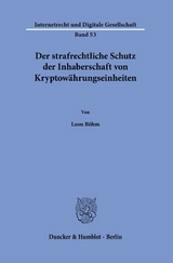 Der strafrechtliche Schutz der Inhaberschaft von Kryptowährungseinheiten. - Leon Böhm