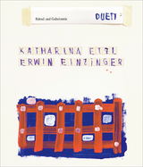 Katharina Etzl | Erwin Einzinger – <sup>2</sup>/Duett: Rätsel und Geheimnis - Erwin Einzinger