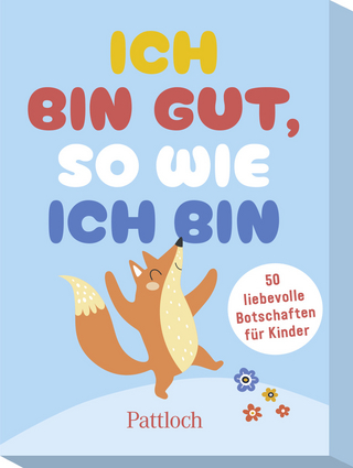 Ich bin gut, so wie ich bin - Pattloch Verlag