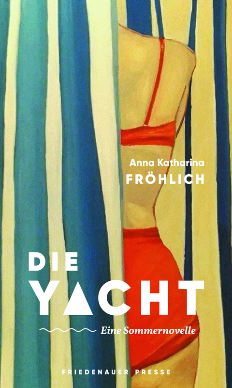 Die Yacht - Anna Katharina Fröhlich