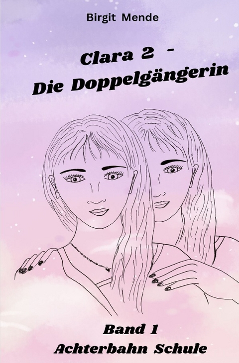 Clara 2 - Die Doppelgängerin - Birgit Mende