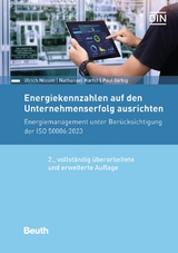 Energiekennzahlen auf den Unternehmenserfolg ausrichten - Girbig, Paul; Harfst, Nathanael; Nissen, Ulrich