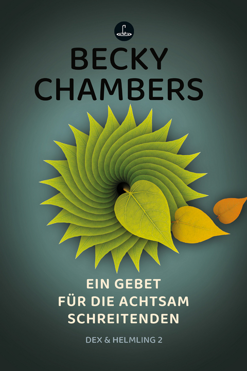 Ein Gebet für die achtsam Schreitenden - Becky Chambers