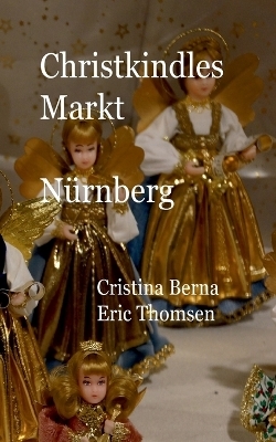 Christkindlesmarkt Nürnberg - Cristina Berna, Eric Thomsen