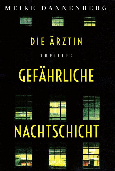 Die Ärztin - Gefährliche Nachtschicht - Meike Dannenberg