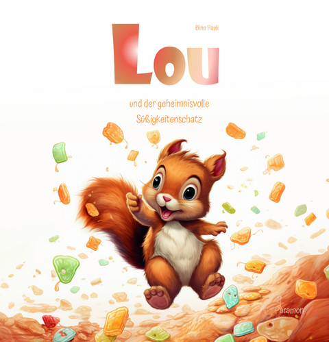 Lou und der geheimnisvolle Süßigkeitenschatz - Bine Pauli