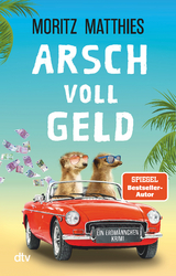 Arsch voll Geld - Moritz Matthies