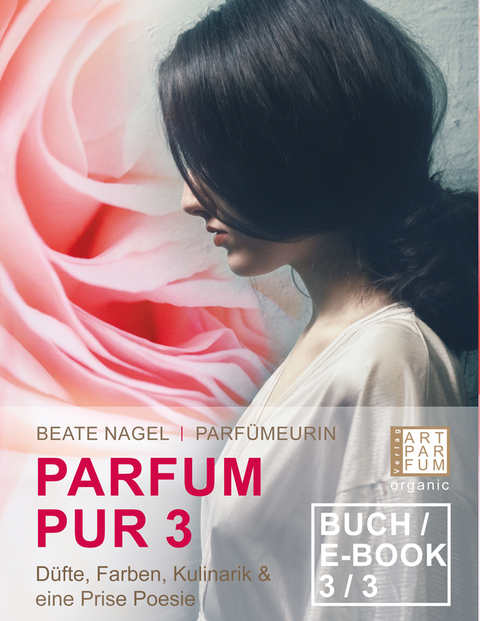 PARFUM PUR 3 - Beate Nagel