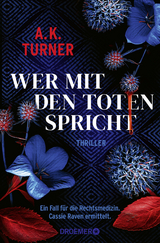 Wer mit den Toten spricht - A. K. Turner