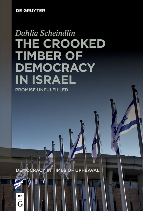 The Crooked Timber of Democracy in Israel - Dahlia Scheindlin