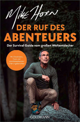 Der Ruf des Abenteuers - Mike Horn