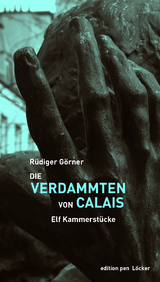 Die Verdammten von Calais - Rüdiger Görner