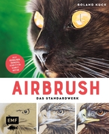 Airbrush – Das Standardwerk - Kuck, Roland