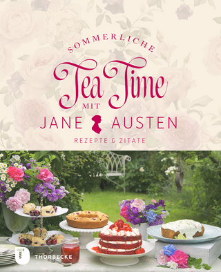 Sommerliche Tea Time mit Jane Austen - Jan Thorbecke Verlag