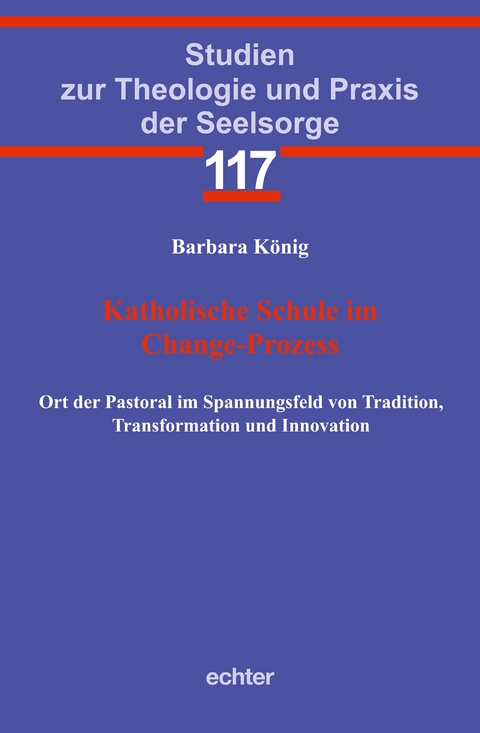 Katholische Schule im Change-Prozess - Barbara König