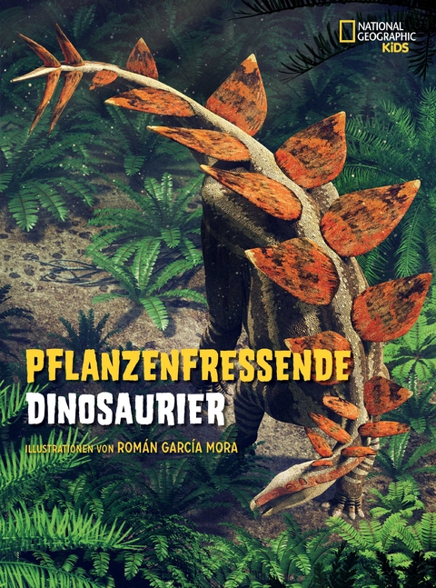 Pflanzenfressende Dinosaurier. Das Entdeckerbuch fÃ¼r kleine Dino-Forscher - Roman Garcia Mora