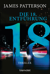 Die 18. Entführung - James Patterson, Maxine Paetro