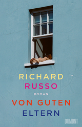 Von guten Eltern - Richard Russo