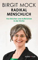 Radikal menschlich - Birgit Mock