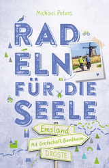 Emsland mit Grafschaft Bentheim : Radeln für die Seele - Michael Peters