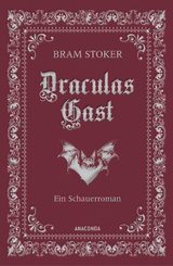 Draculas Gast. Ein Schauerroman mit dem ursprünglich 1. Kapitel von "Dracula" - Bram Stoker