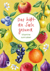 Das hält die Seele gesund