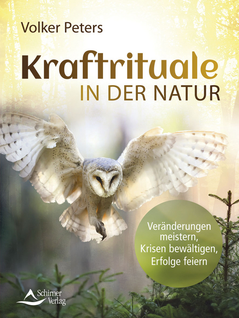 Kraftrituale in der Natur - Volker Peters