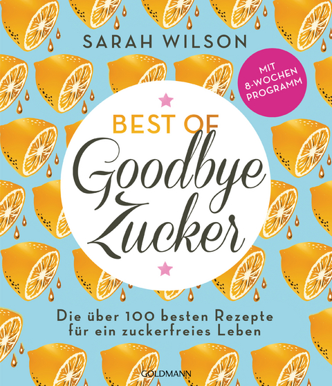 Best of „Goodbye Zucker“ - Sarah Wilson