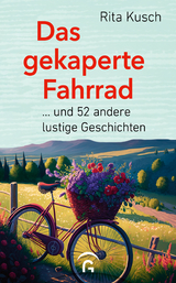 Das gekaperte Fahrrad - Rita Kusch