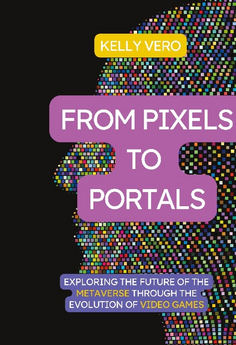 From Pixels to Portals - Kelly Vero