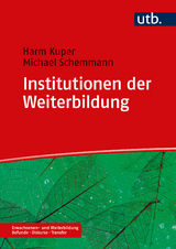 Institutionen der Weiterbildung - Harm Kuper, Michael Schemmann