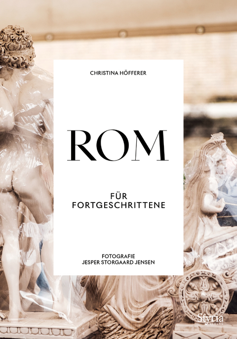 Rom für Fortgeschrittene - Christina Höfferer