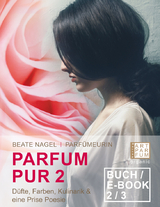 PARFUM PUR 2 - Beate Nagel