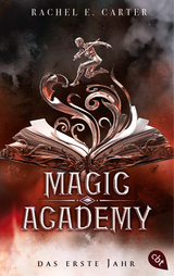 Magic Academy – Das erste Jahr - Carter, Rachel E.