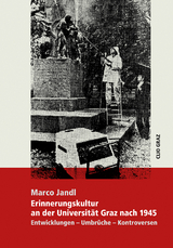 Erinnerungskultur an der Universität Graz nach 1945 - Marco Jandl