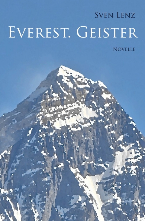 Everest. Geister - Sven Lenz