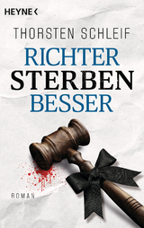 Richter sterben besser - Thorsten Schleif