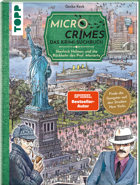 Micro Crimes. Das Krimi-Suchbuch. Sherlock Holmes und die Rückkehr des Prof. Moriarty. Finde die Gangster von New York im Gewimmel der Goldenen 20er!(SPIEGEL Bestseller-Autor) - Gecko Keck, Christian Weis