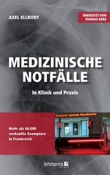 ›Medizinische Notfälle in Klinik und Praxis‹ von Axel Ellrodt