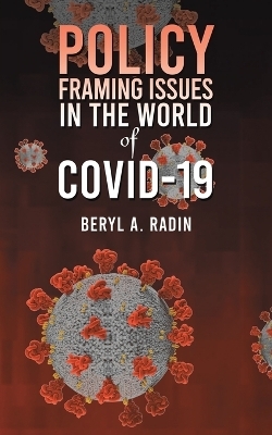 Policy Framing Issues in the World of COVID-19 - Beryl A Radin