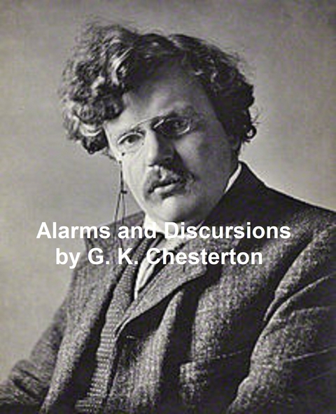 Alarms and Discursions - G. K. Chesterton