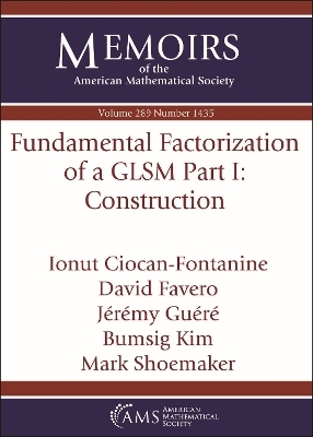 Fundamental Factorization of a GLSM Part I: Construction - Ionut Ciocan-Fontanine, David Favero, Jeremy Guere, Bumsig Kim, Mark Shoemaker