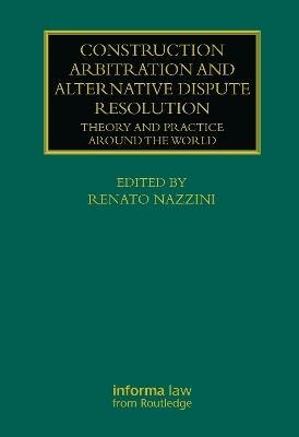 Construction Arbitration and Alternative Dispute Resolution - 