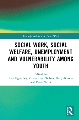 Social Work, Social Welfare, Unemployment and Vulnerability Among Youth - 