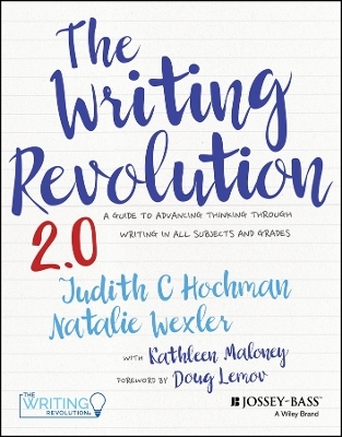 The Writing Revolution 2.0 - Judith C. Hochman, Natalie Wexler